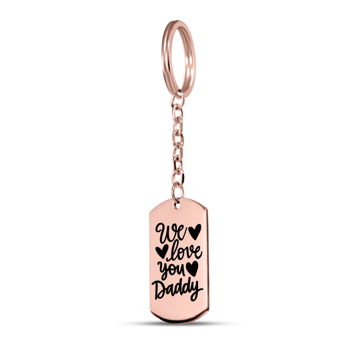 We Love You Daddy Tag Keychain
