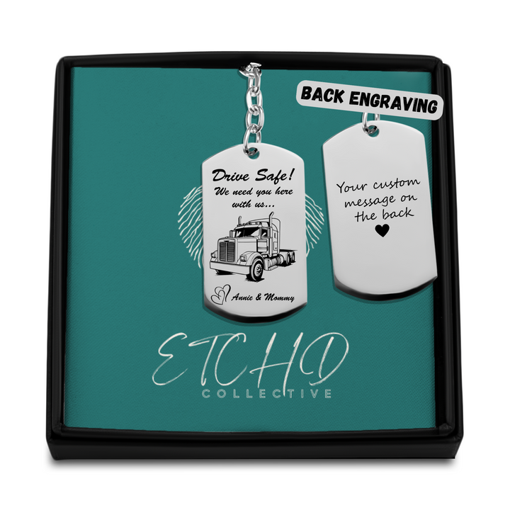 Drive Safe Tag Keychain for Trucker Dads