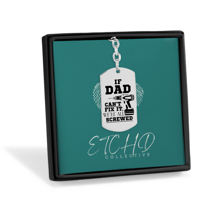 If Dad Can't Fix It, we’re screwed Tag Keychain