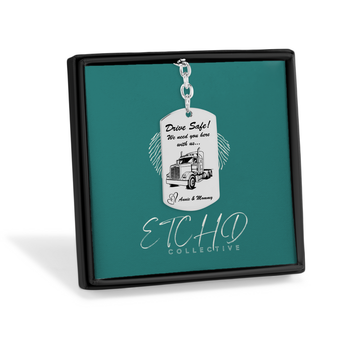 Drive Safe Tag Keychain for Trucker Dads