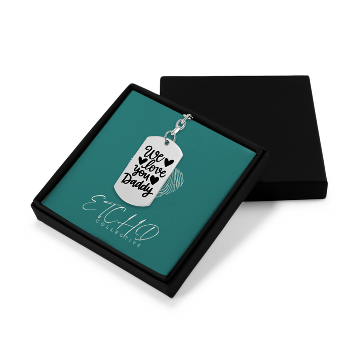 We Love You Daddy Tag Keychain