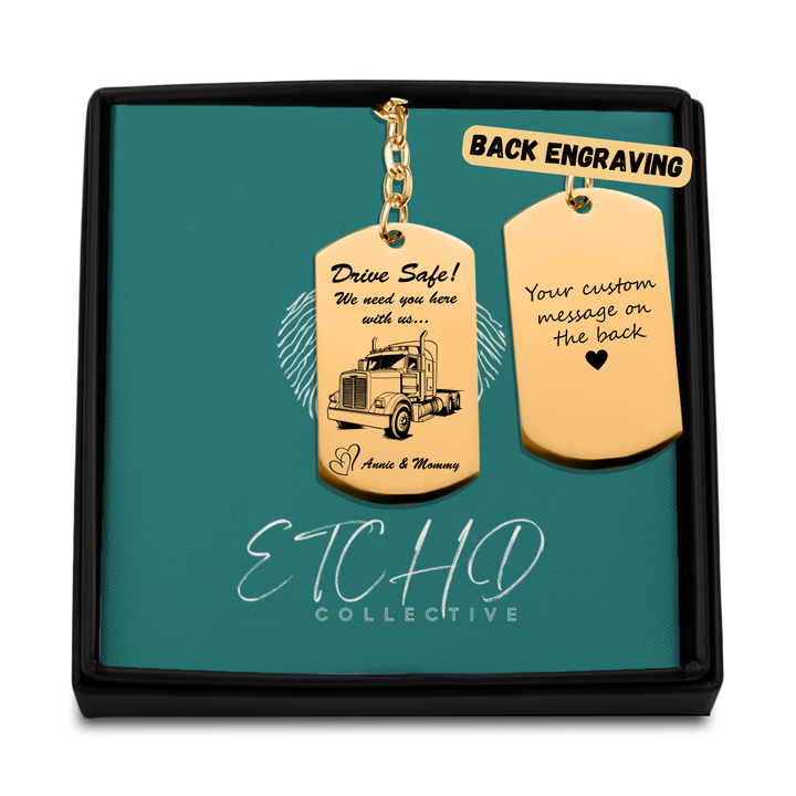 Drive Safe Tag Keychain for Trucker Dads