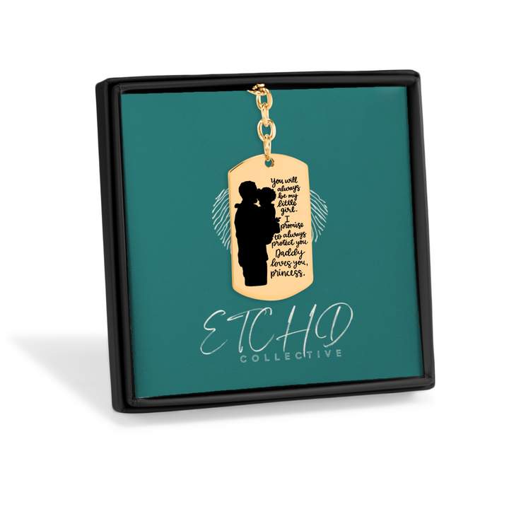 Always Be My Little Girl Tag Keychain