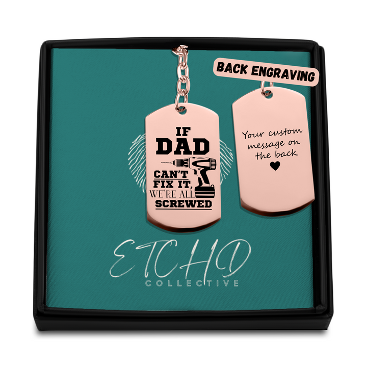 If Dad Can't Fix It, we’re screwed Tag Keychain