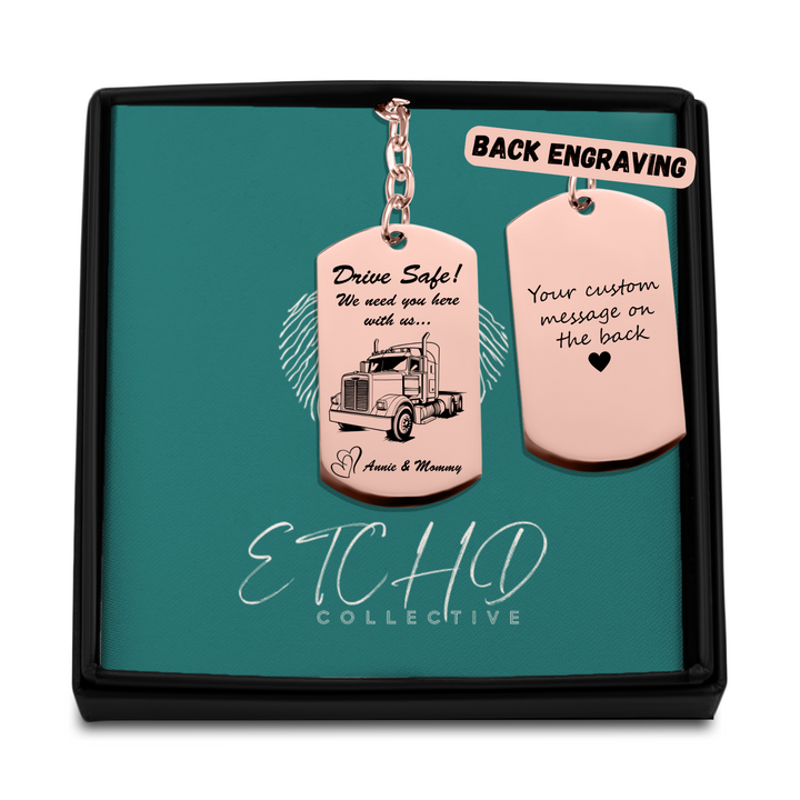 Drive Safe Tag Keychain for Trucker Dads